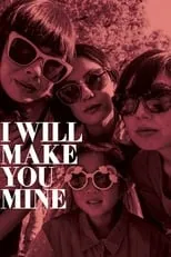 Película I Will Make You Mine