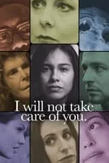 Película I will not take care of you.