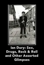 Poster de la película Ian Dury Sex Drugs Rock & Roll & Other Assorted Glimpses - Películas hoy en TV