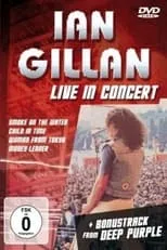 Ian Gillan es  en Ian Gillan: Live in Concert