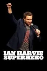 Ian Harvie es Himself en Ian Harvie: Superhero