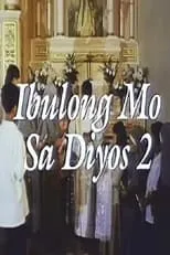 Princess Punzalan es  en Ibulong Mo Sa Diyos 2