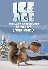 Chris Wedge interpreta a Scrat en Ice Age: The Last Adventure of Scrat (The End)