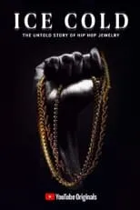 Película Ice Cold: The Untold Story of Hip Hop Jewelry