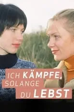 Anna Brüggemann es Nina Jung en Ich kämpfe, solange du lebst