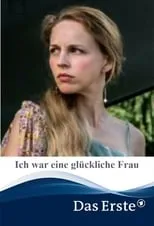 Película Ich war eine glückliche Frau