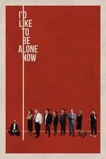 Poster de I'd Like to Be Alone Now