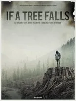 Poster de la película If a Tree Falls: A Story of the Earth Liberation Front - Películas hoy en TV