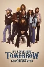 Ronnie Van Zant es Himself (archive footage) en If I Leave Here Tomorrow: A Film About Lynyrd Skynyrd