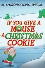 Roger Craig Smith interpreta a Mouse / Moose en If You Give a Mouse a Christmas Cookie