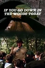 Película If You Go Down in the Woods Today