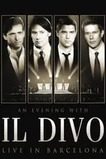 Poster de Il Divo - An Evening With Il Divo - Live In Barcelona