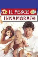 Película Il pesce innamorato