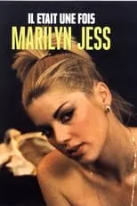 Película Il était une fois Marilyn Jess