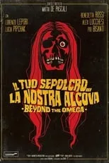 Película Il tuo sepolcro... la nostra alcova - Beyond the Omega