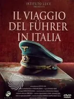 Película Il viaggio del Führer in Italia