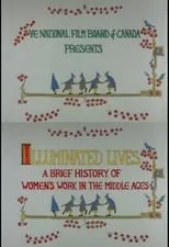 Película Illuminated Lives: A Brief History of Women's Work in the Middle Ages