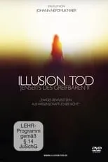 Película Illusion Tod - Jenseits des Greifbaren II