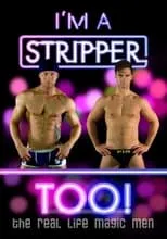 Brendan Coates es  en I'm a Stripper Too!