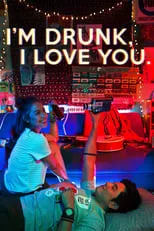 Poster de I'm Drunk, I Love You