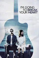 Póster de la película I'm Going to Break Your Heart