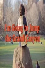 Colin Burgess interpreta a Rude Dude en I’m Going to Jump the Grand Canyon