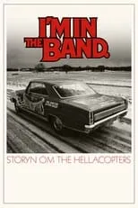 Película I'm in the Band – storyn om The Hellacopters