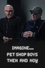 Poster de Imagine… Pet Shop Boys: Then and Now