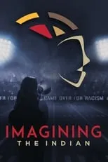 Poster de Imagining the Indian: The Fight Against Native American Mascoting