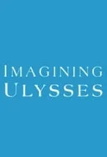 Poster de Imagining Ulysses