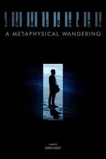 Película Immersion: A Metaphysical Wandering