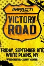 Poster de IMPACT Wrestling Victory Road 2023