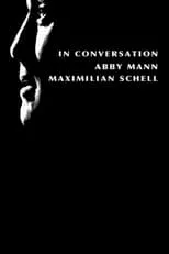 Película In Conversation: Abby Mann and Maximillian Schell