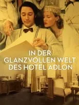 Película In der glanzvollen Welt des Hotel Adlon