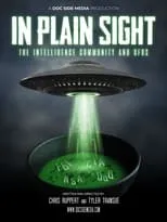 Póster de la película In Plain Sight The Intelligence Community and UFOs