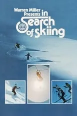 Warren Miller es Narrator (voice) en In Search of Skiing