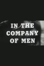 Molly Dineen es Herself/Interviewer/Narrator en In the Company of Men