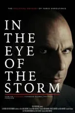 Yánis Varoufákis interpreta a Himself en In the Eye of the Storm: The Political Odyssey of Yanis Varoufakis