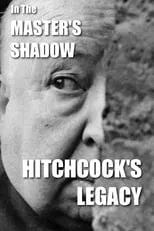 Película In the Master's Shadow: Hitchcock's Legacy