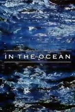 Película In The Ocean – A Film About the Classical Avant Garde