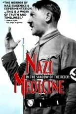 Película In the Shadow of the Reich: Nazi Medicine