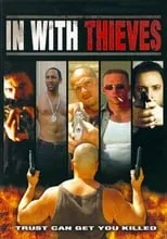 Película In with Thieves