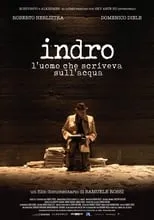 Película Indro - L'uomo che scriveva sull'acqua