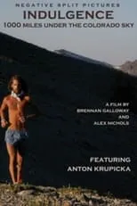 Anton Krupicka es Anton Krupicka en Indulgence: 1000 Miles Under the Colorado Sky