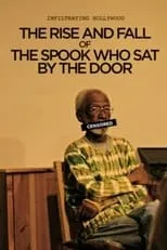 Berlie Dixon es  en Infiltrating Hollywood: The Rise and Fall of the Spook Who Sat by the Door