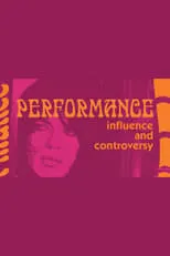 Póster de la película Influence and Controversy: Making 'Performance'