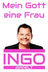 Ingo Appelt es himself en Ingo Appelt - Mein Gott eine Frau