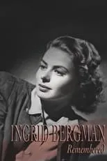 Ingmar Bergman es Self (archive footage) en Ingrid Bergman Remembered