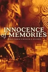 Película Innocence of Memories: Orhan Pamuk's Museum & Istanbul