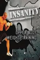 Portada de Insanity: Upper Body Weight Training